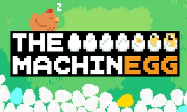 The MachinEGG